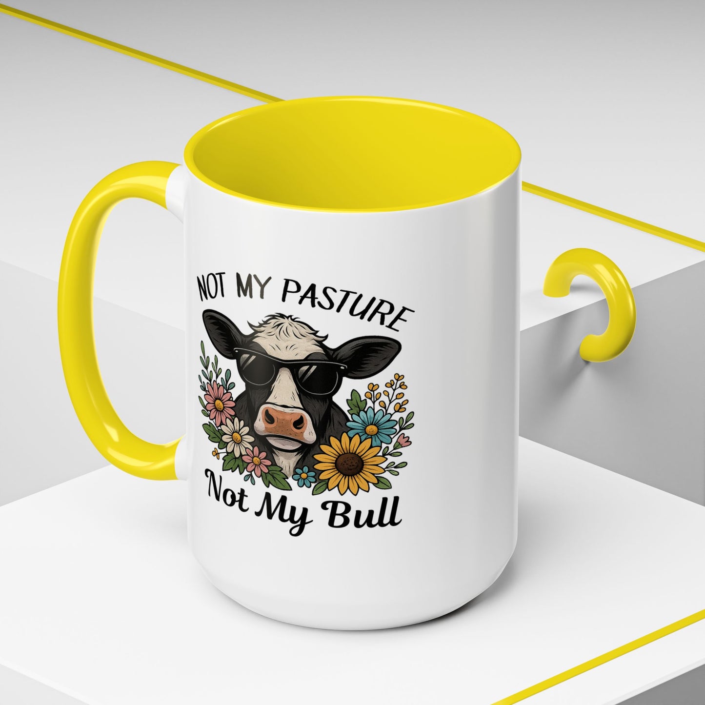 Humor Mug - Not My Pasture Not My Bull