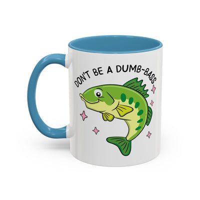 Adult Mug - Don't Be A Dumb-Bass