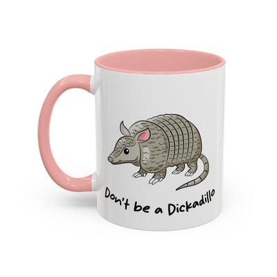 Adult Mug - Don't Be A Dickadillo