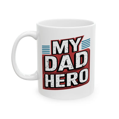 Father's Day Mug - My Dad Hero