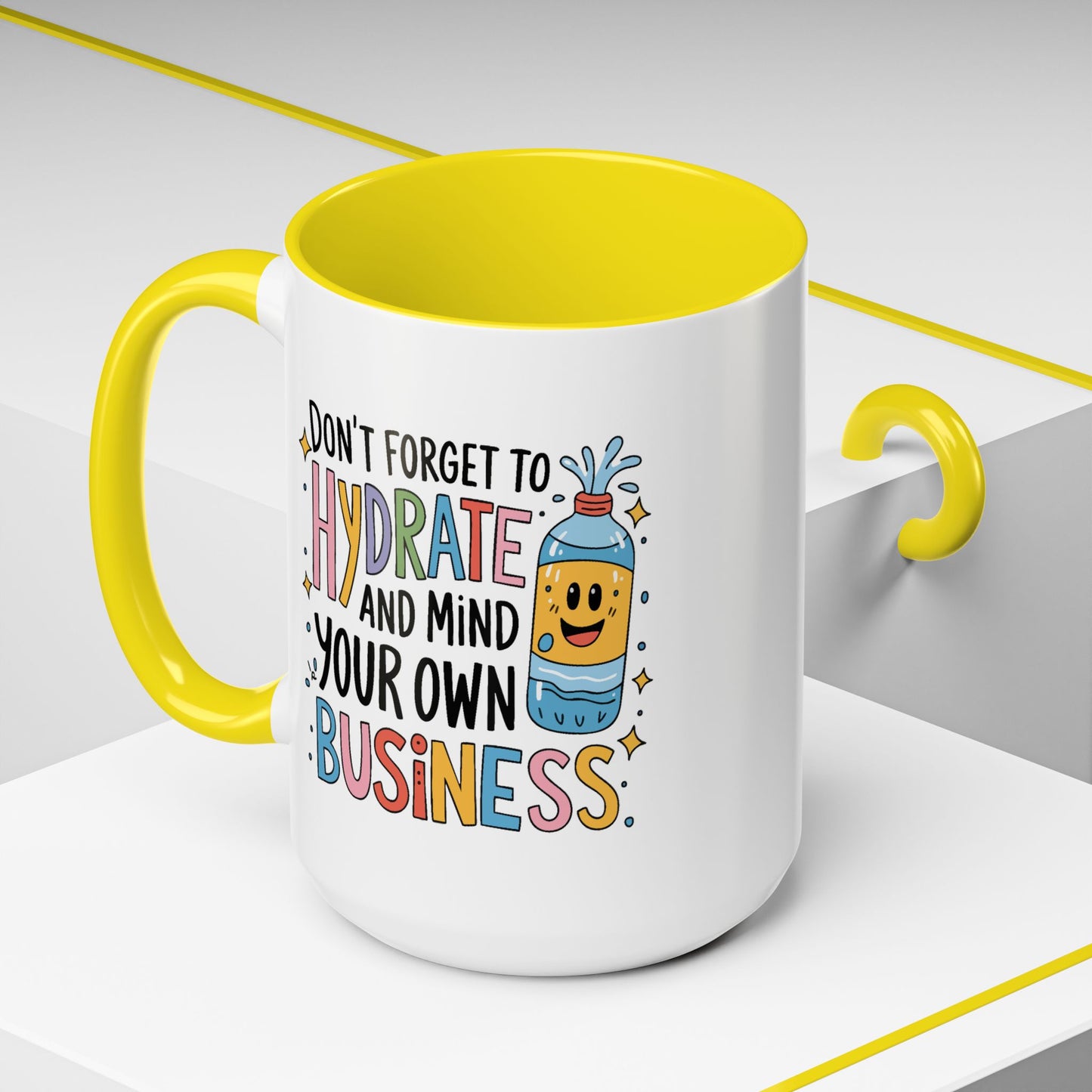 Humor Mug - Don't Forget to Hydrate