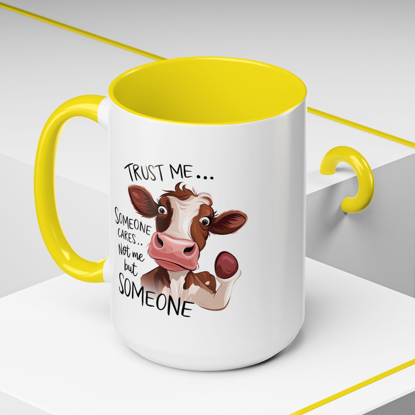 Humor Mug - Trust Me Someone Cares