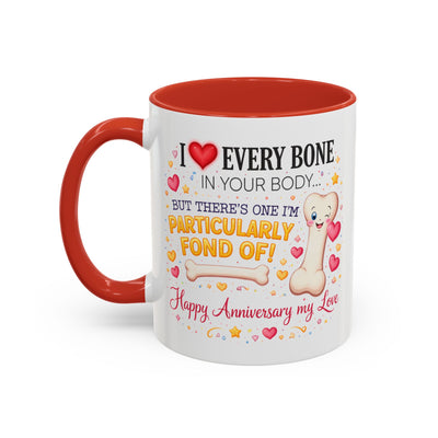 Anniversary Mug - I Love Every Bone In Your Body