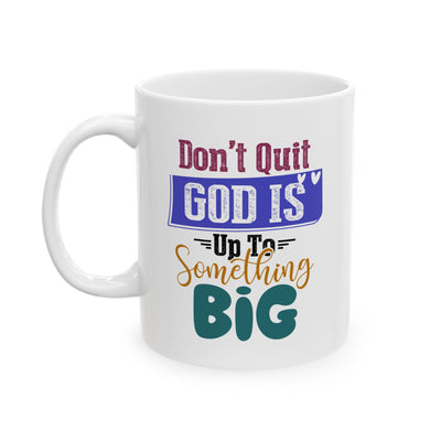 Religious Mug - Don't Quit