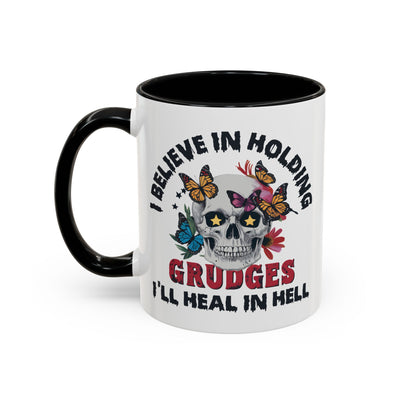 Adult Mug - I Believe in Holding Grudges