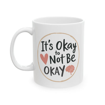 Wellness Mug - It's Ok Not To Be Ok