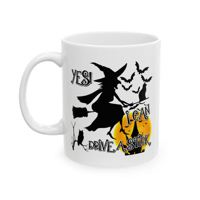 Humor Mug - Yes I Can Drive a Stick
