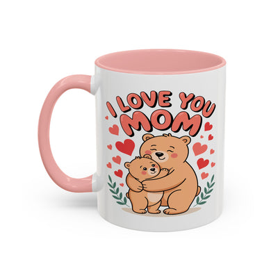 Mother's Day Mug - I Love You Mom Bear