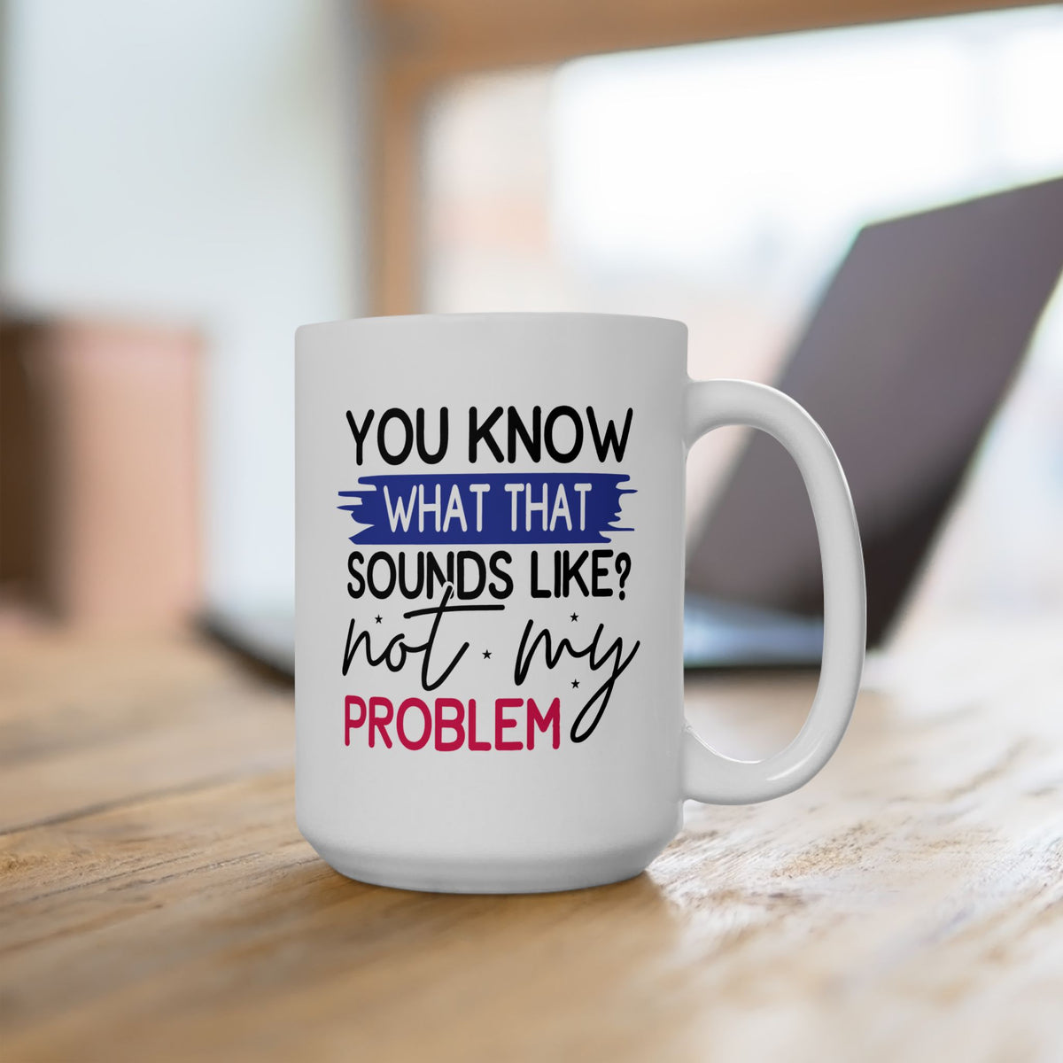 Office Mug - You Know What