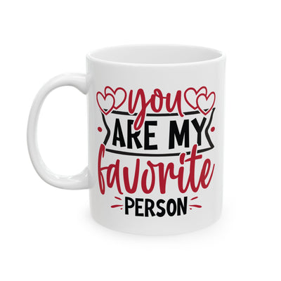 Anniversary Mug - You Are My Favorite Person