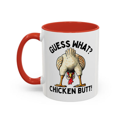 Humor Mug - Guess What Chicken Butt!