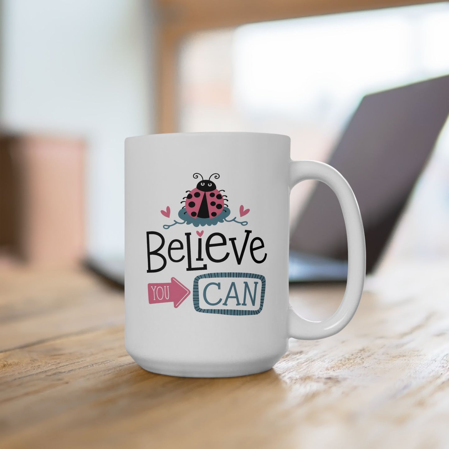 Motivation Mug - Believe You Can