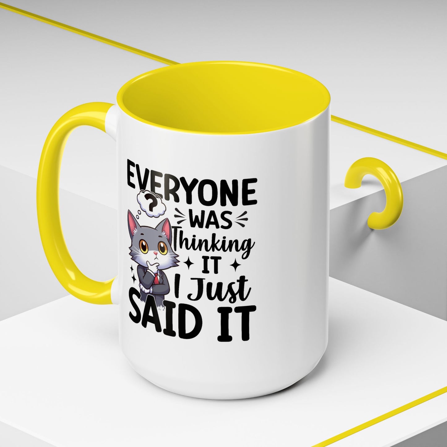 Humor Mug - Everyone Was Thinking It