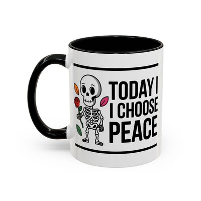 Humor Mug - Today I Choose Peace