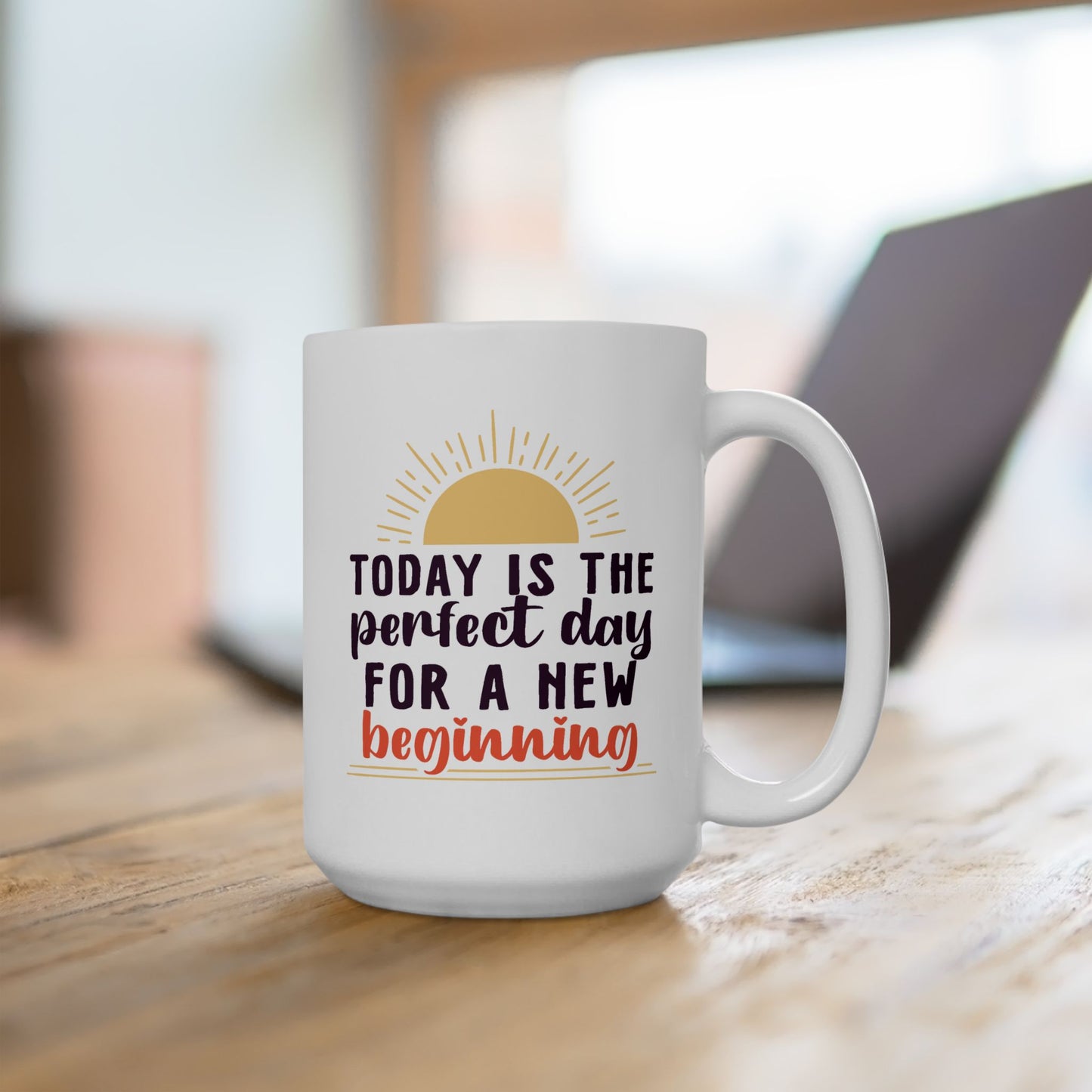Motivation Mug - Today Is the Perfect Day For A New Beginning