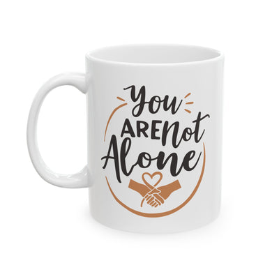 Wellness Mug - You Are Not Alone