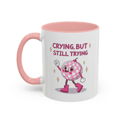 Wellness Mug - Crying But Still Trying