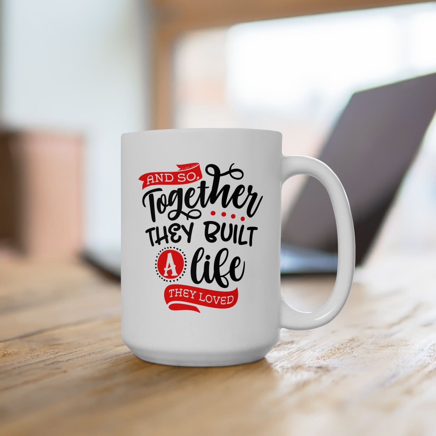 Anniversary Mug - Together They Built a Life