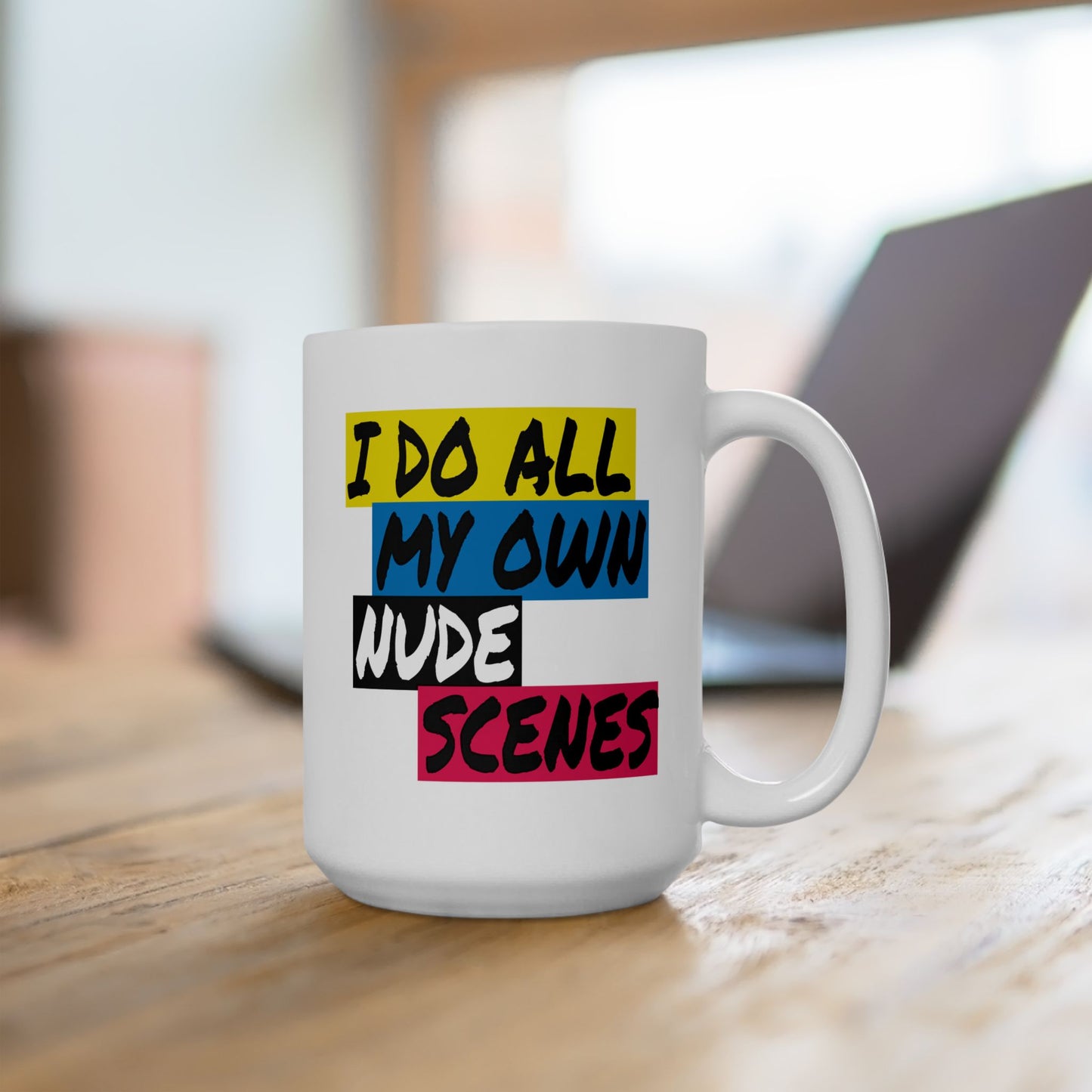 Adult Mug - I Do All My Own Nude Scenes