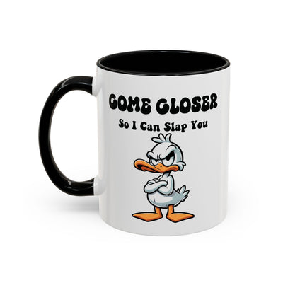 Office Mug - Come Closer