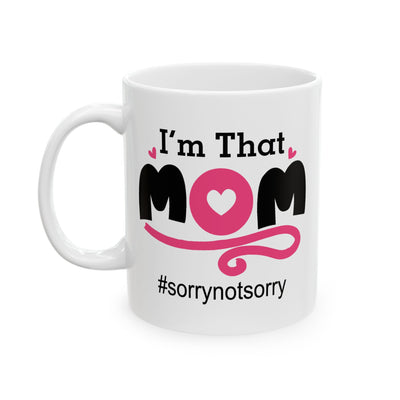 Humor Mug - I'm That Mom