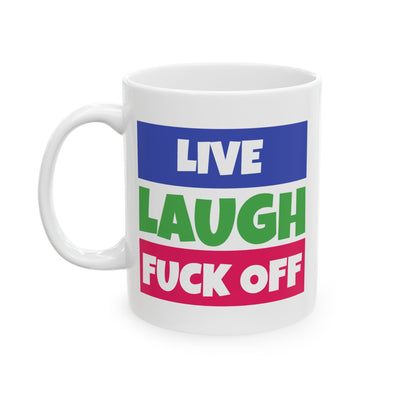 Adult Mug - Live Laugh Fuck off