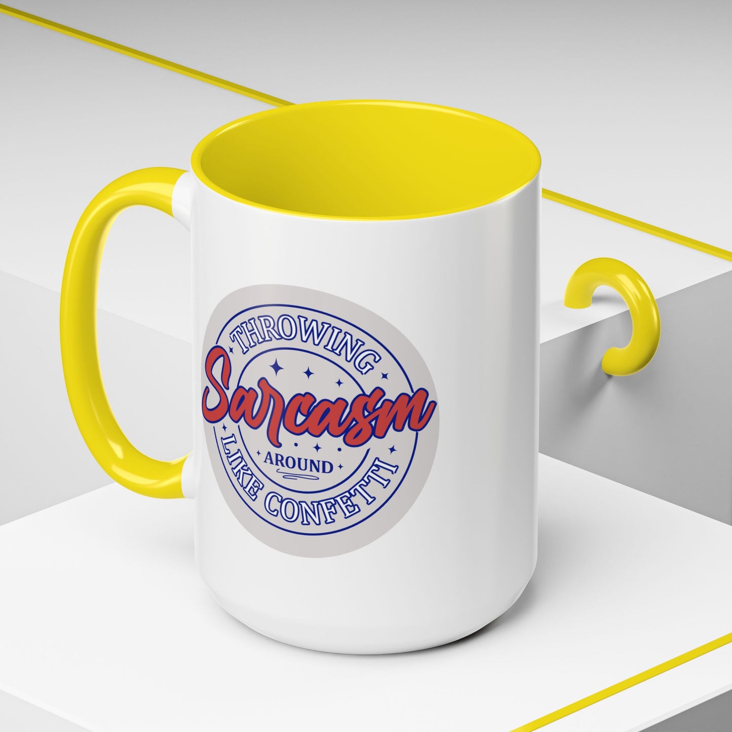 Humor Mug - Throwing Sarcasm Around Like Confetti