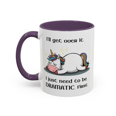 Humor Mug - I'll Get Over It Unicorn