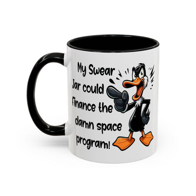 Humor Mug - My Swear Jar Could Finance the Damn Space Program!