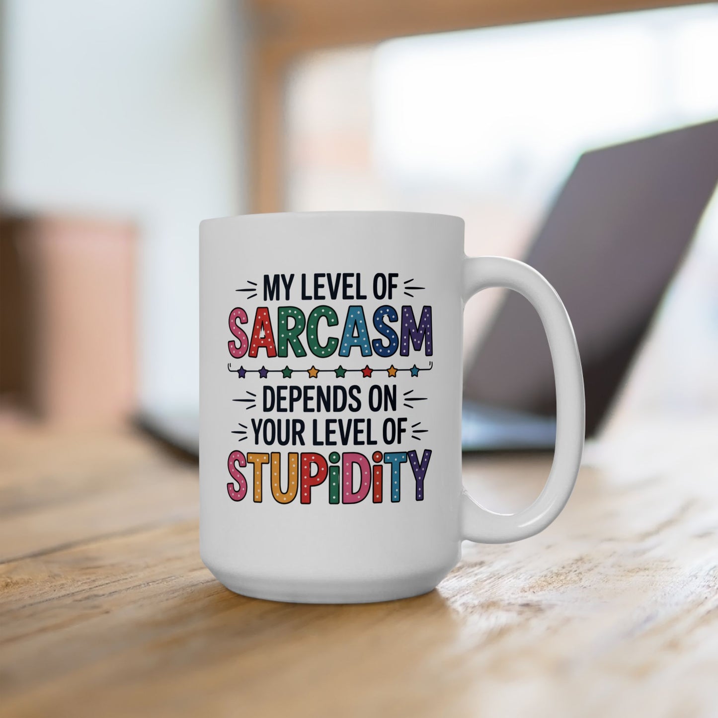 Humor Mug - My Level of Sarcasm