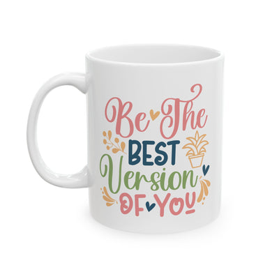 Motivation Mug - Be The Best Version of You