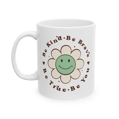 Motivation Mug - Be Kind Be Brave Be True Be You