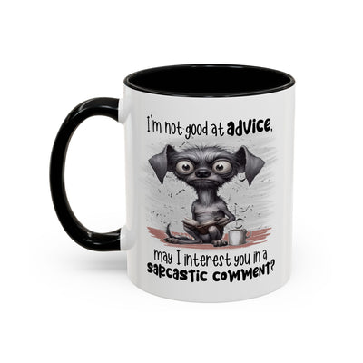 Humor Mug - I'm Not Good at Advice