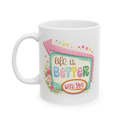 Anniversary Mug - Life Is better