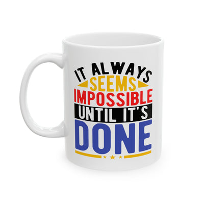 Motivation Mug - It Always Seems Impossible Until It's Done Stars