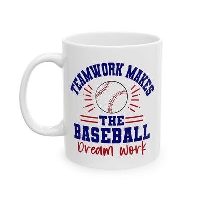 Motivation Mug - Teamwork Makes The Baseball Dream Work
