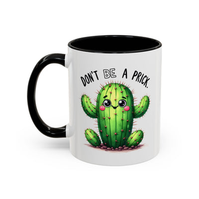 Humor Mug - Don't Be a Prick