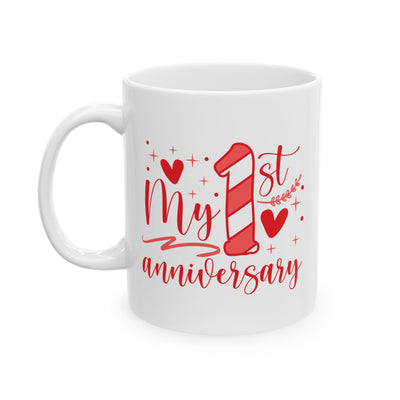 Anniversary Mug - My First Anniversary Saying