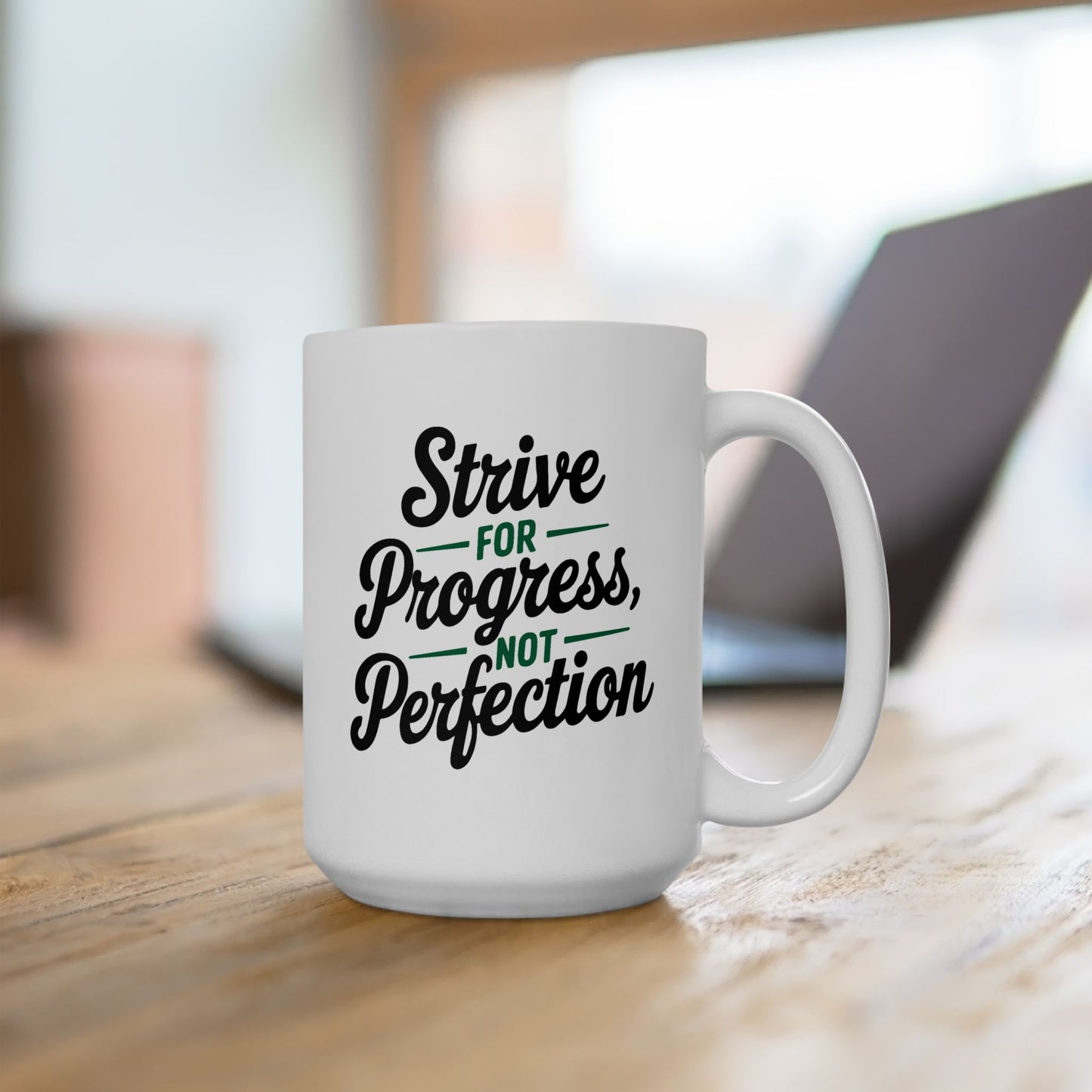 Motivation Mug - Strive For Progress Not Perfection