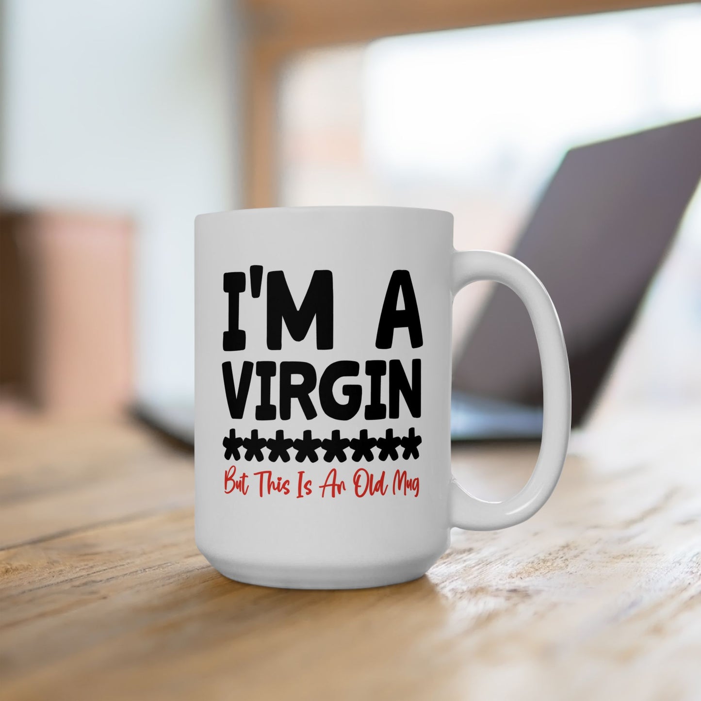Adult Mug - I'm a Virgin But This is An Old Mug