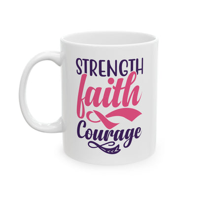 Support Mug - Strength Faith Courage