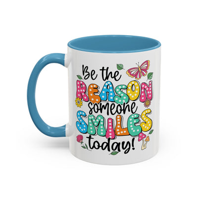 Motivational Mug - Be The Reason Someone Smiles Today