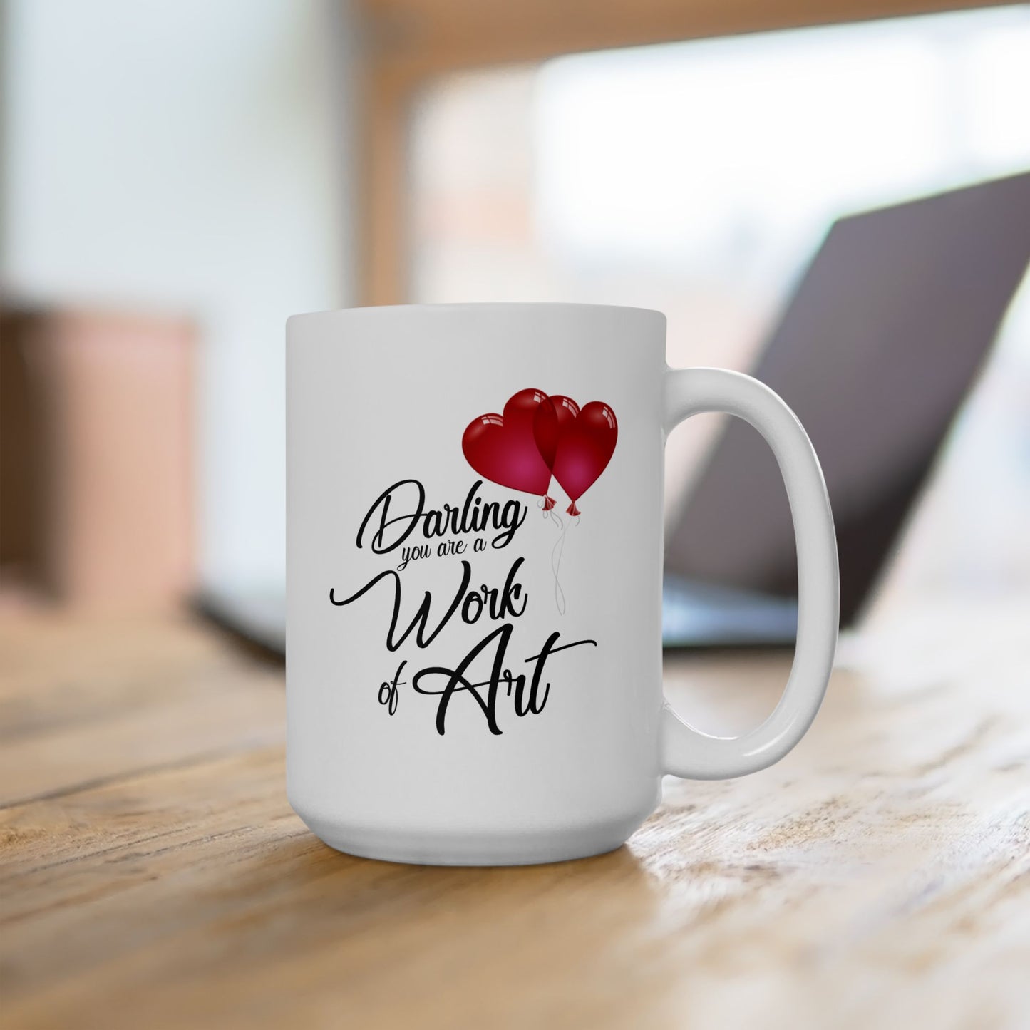 Anniversary Mug - Darling You Are a Work of Art