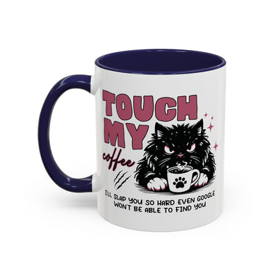 Humor Mug - Touch My Coffee