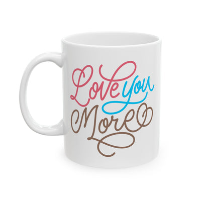 Anniversary Mug - Love You More Graphic