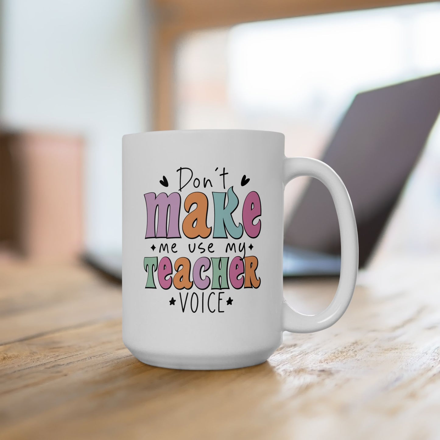Humor Mug - Don't Make Me Use