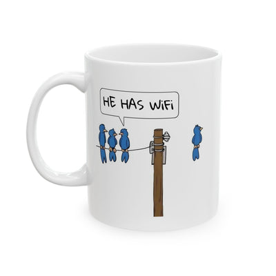 Humor Mug - He Has WiFi