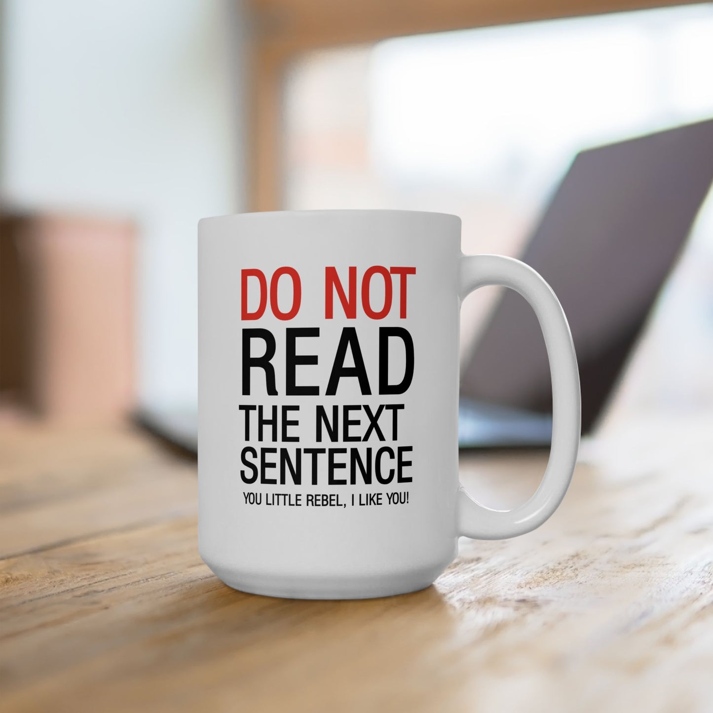 Humor Mug - Do Not Read The Next Sentence