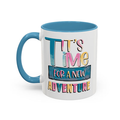 Adventure Mug - It's Time For A New Adventure