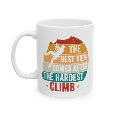 Motivation Mug - The Best View Comes After The Hardest Climb 2